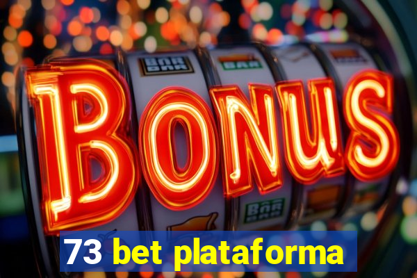 73 bet plataforma